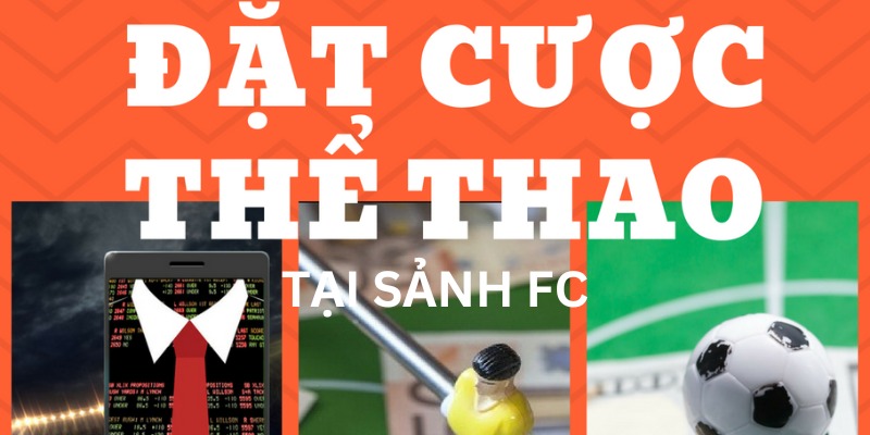 Giới Thiệu Sảnh FC – Thế Giới Cá Cược Thể Thao Chất Lượng