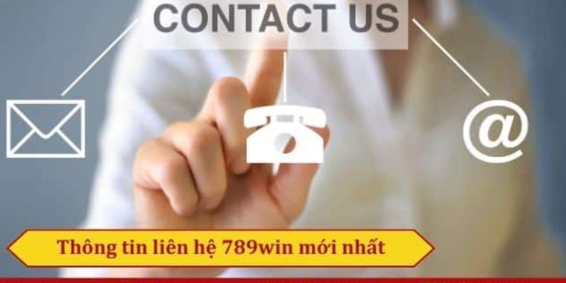 Liên hệ 789win luôn sẵn sàng cung cấp giải pháp nhanh chóng cho mọi yêu cầu