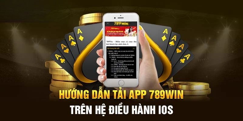 Hướng dẫn tân thủ cách cài đặt ứng dụng 789Win trên hai hệ điều hành 